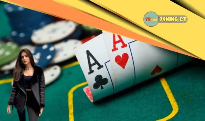 Hội viên muốn tham gia trò Poker đừng chần chừ truy cập vào 79king